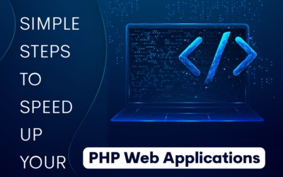 Simple Steps to Speed Up Your PHP Web Applications