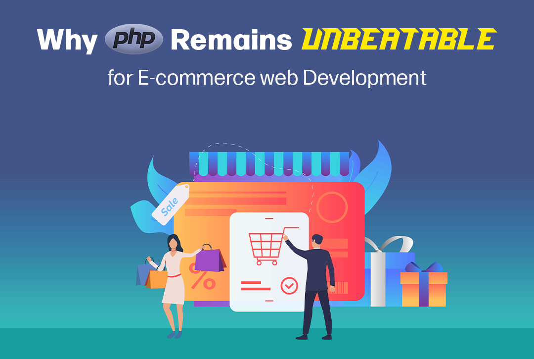 Why PHP Remains Unbeatable for E-commerce web Development